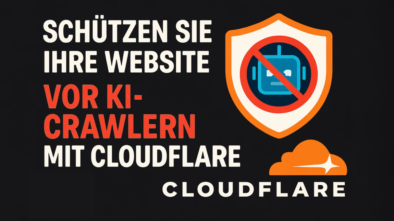 Schützen Sie Ihre Website vor KI-Crawlern mit Cloudflare